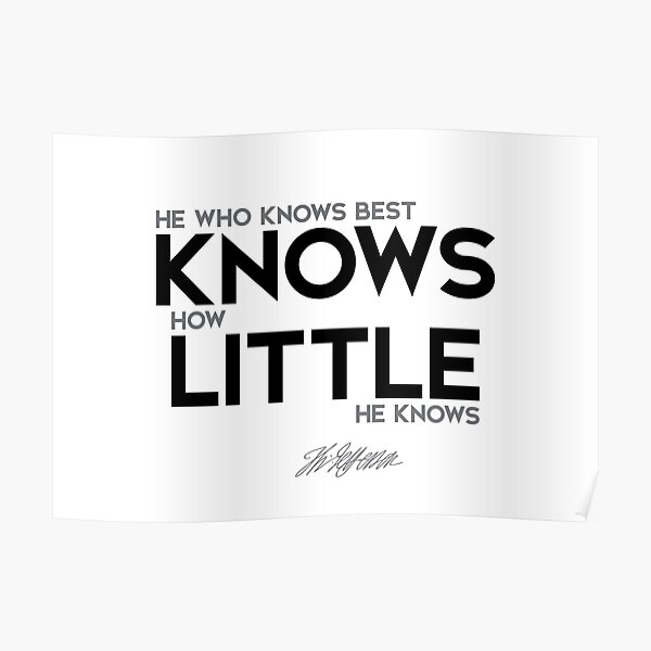 how little he knows - jefferson Poster