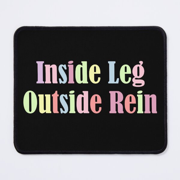 Item preview, Inside Leg Outside Rein Horse Lover Quotes designed and sold by Sonatablue.