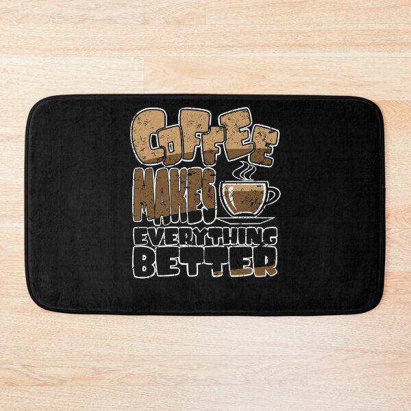 Item preview, Coffee Makes Everything Better (Distressed) designed and sold by Petrolhead T-Shirts and Art.