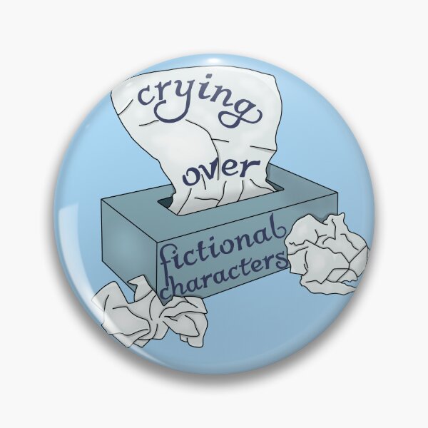 Item preview, Crying over fictional characters  designed and sold by Becky-Marie.
