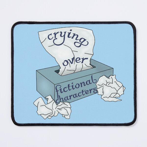 Item preview, Crying over fictional characters designed and sold by Becky-Marie.