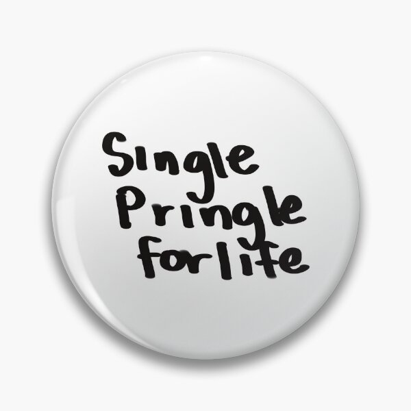 Item preview, Single Pringle for life - Funny Quote designed and sold by Wolphie.