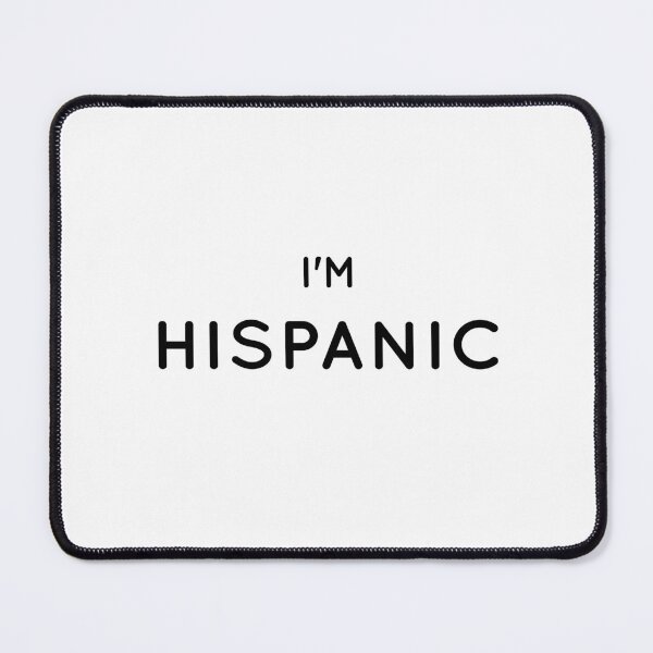 Item preview, I'm Hispanic ethnicitie designed and sold by OKINTA.