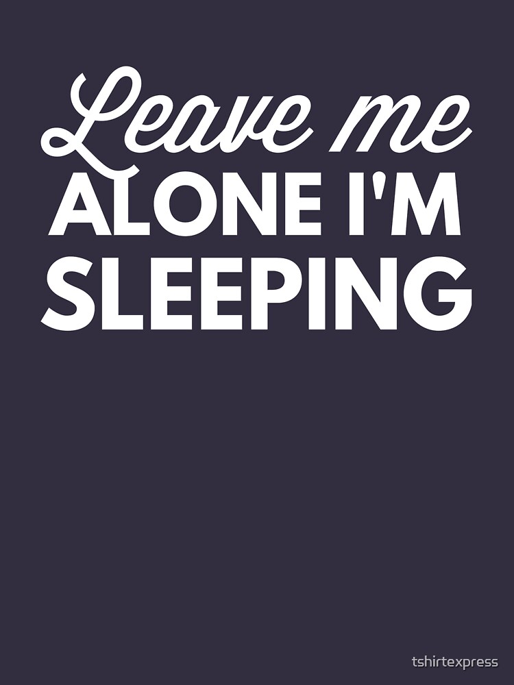 leave me alone – M.