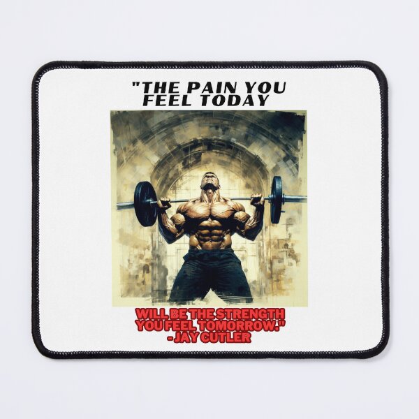 Item preview, "The pain you feel today will be the strength you feel tomorrow." - Jay Cutler designed and sold by STO1KA.
