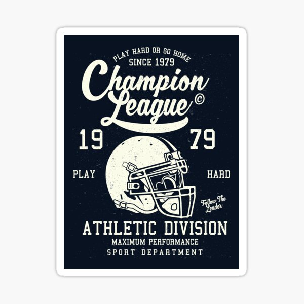 Item preview, Champion League - Play Hard Or Go Home Since 1979 designed and sold by MikrosLikos.
