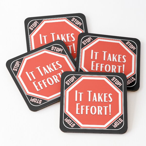 Item preview, STOP:  It Takes Effort! - funny warning work signs designed and sold by DesignsFromTW-S.