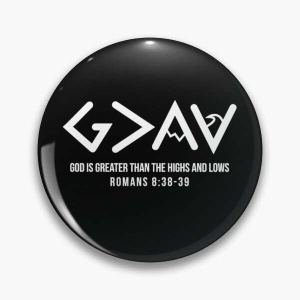 Item preview, God is Greater Than the Highs and Lows Romans 838-39  	 designed and sold by dcekabtc14.