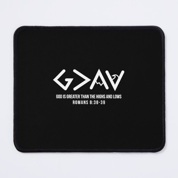 Item preview, God is Greater Than the Highs and Lows Romans 838-39  	 designed and sold by dcekabtc14.