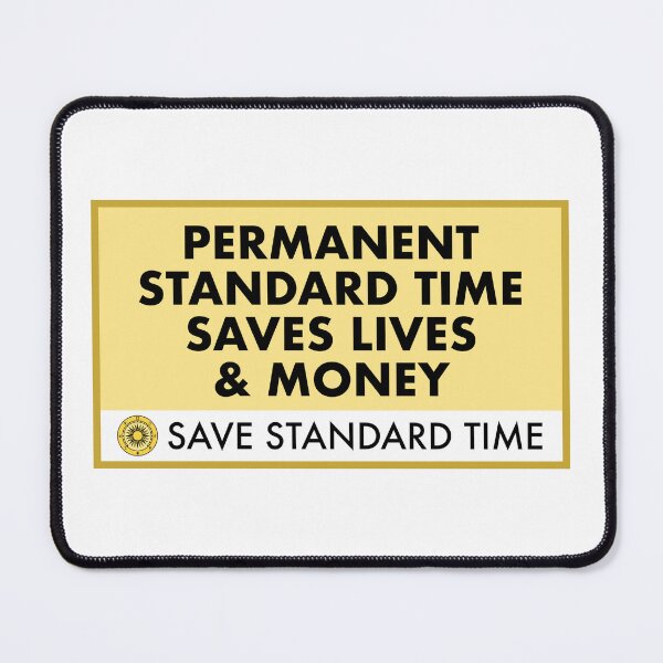Item preview, Permanent Standard Time Saves Lives & Money designed and sold by Save Standard Time.