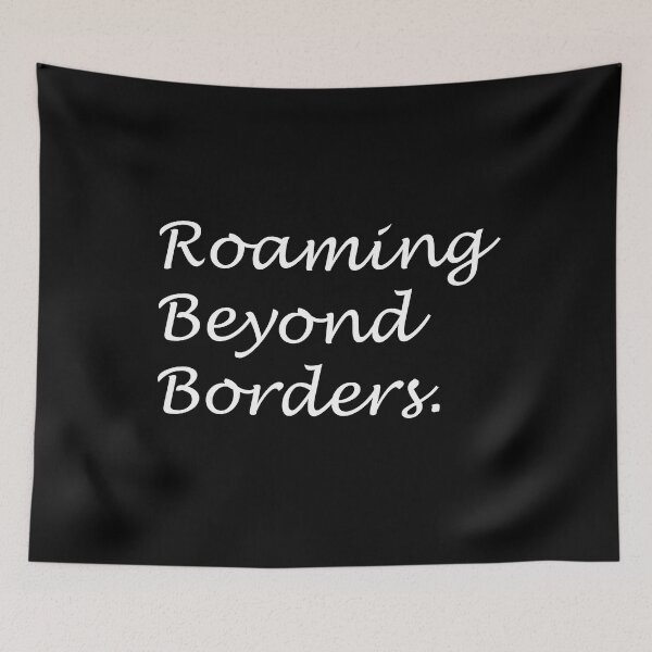 Item preview, Roaming Beyond Borders. designed and sold by Carbon-Beaver.