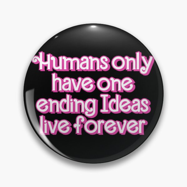 Item preview, Humans Only Have One Ending Ideas Live Forever designed and sold by CreationsbyAny.