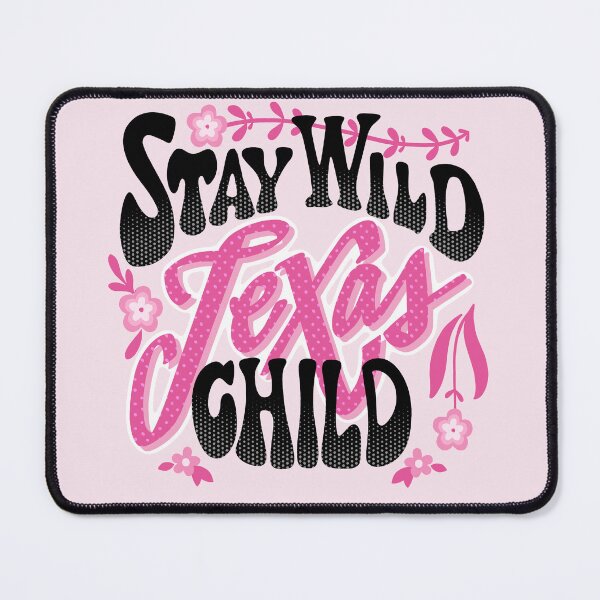 Item preview, Stay Wild Texas Child designed and sold by artsydenise.