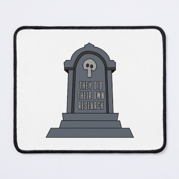 Item preview, They Did Their Own Research (Anti-Science Meme) designed and sold by Texterns.