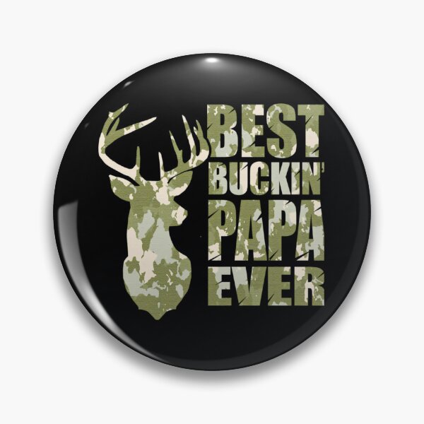 Item preview, Best Buckin' Papa Ever - camo   	 designed and sold by bbzzpdcjaw85.