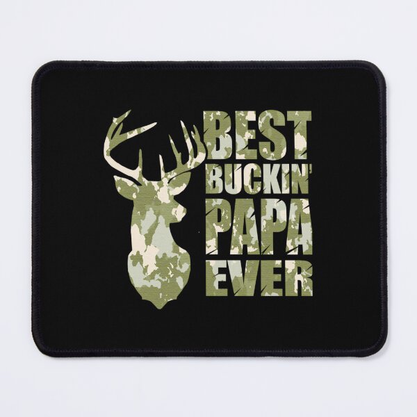 Item preview, Best Buckin' Papa Ever - camo   	 designed and sold by bbzzpdcjaw85.