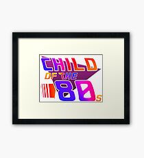 Child of the 80s Framed Print
