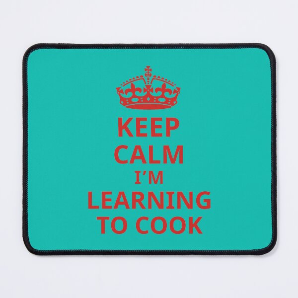 Item preview, Keep Calm I'm Learning To Cook, Cooking Quote, New Cook designed and sold by DesignHouse07.