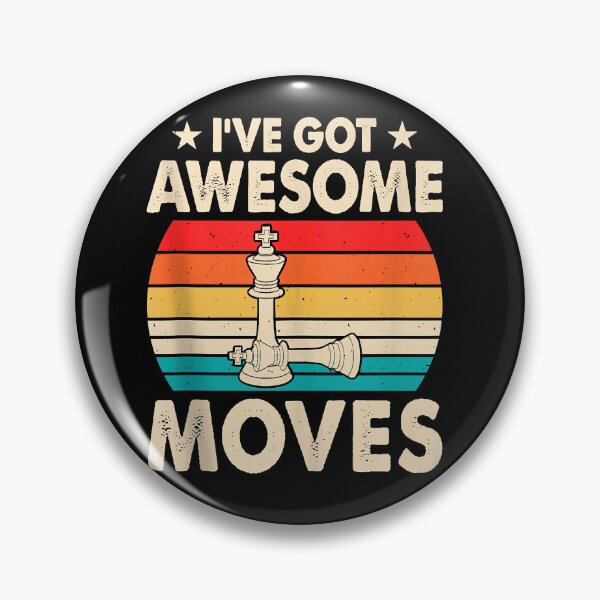 Item preview, Awesome Chess Moves Funny Chess Player Pun Quote   designed and sold by LeonelJohnson.