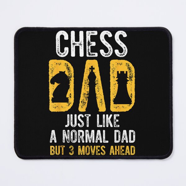 Item preview, Chess Dad 3 Moves Ahead Chess Playing Father  designed and sold by LeonelJohnson.