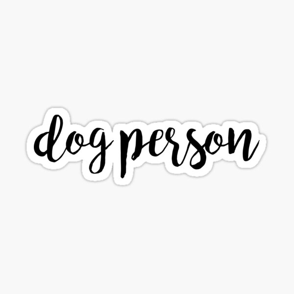 dog person Sticker