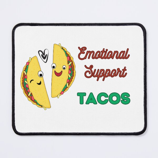 Item preview, Emotional Support Tacos designed and sold by CeliacAmnesiac.