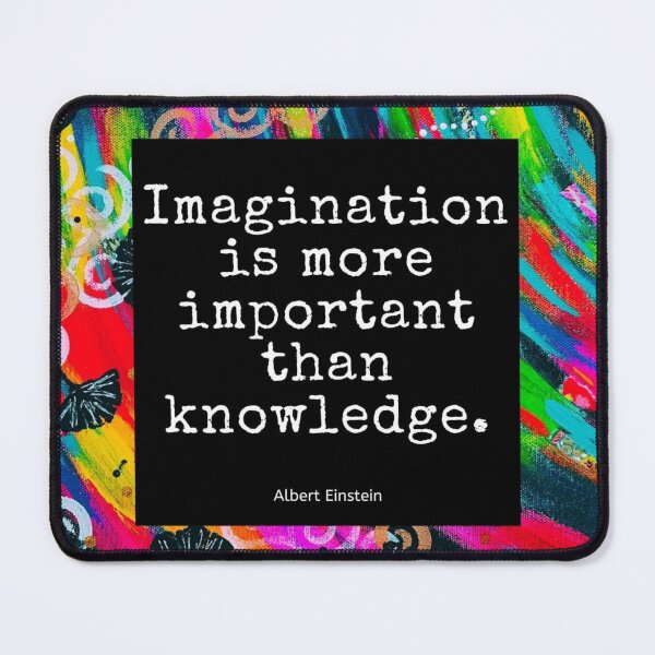 Item preview, Imagination is more important than knowledge designed and sold by Sue Catt.