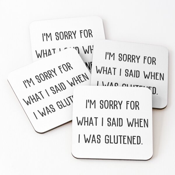 Item preview, I'm Sorry For What I Said When I Was Glutened (print) designed and sold by CeliacAmnesiac.