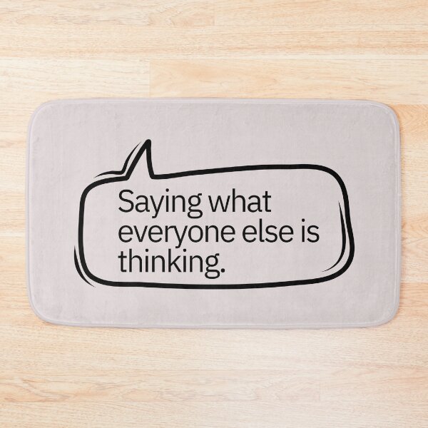 Item preview, Saying what everyone else is thinking designed and sold by pol255.