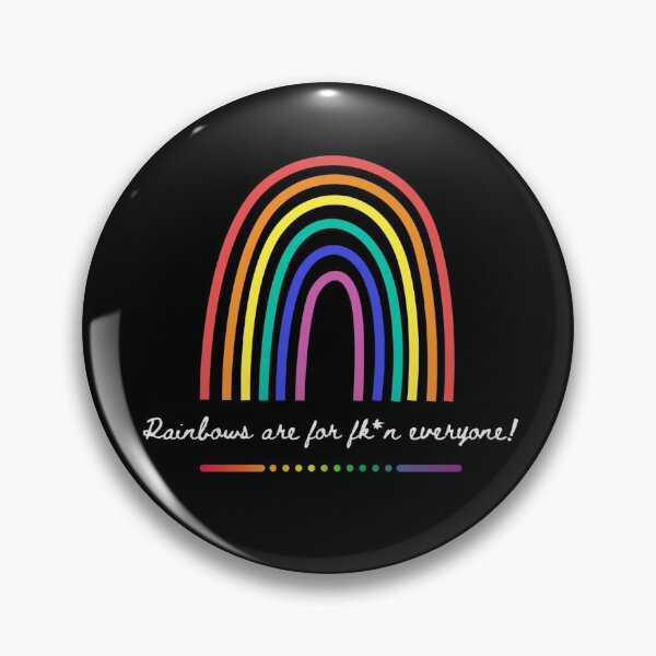 Item preview, Rainbows are for fk*n everyone!  black designed and sold by Sue Catt.