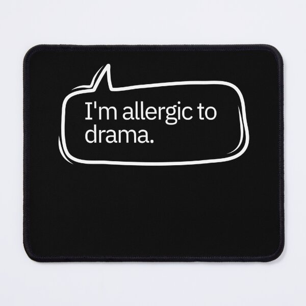 Item preview, Im allergic to drama designed and sold by pol255.