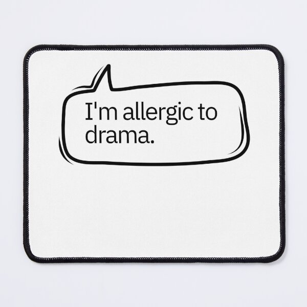 Item preview, Im allergic to drama designed and sold by pol255.