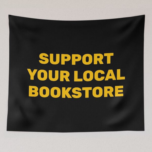 Item preview, Support your local bookstore  designed and sold by Inspirationmotivation.