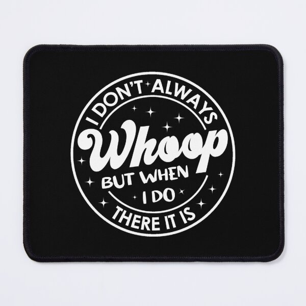 Item preview, I don’t always whoop but when I do there it is designed and sold by FlyShop1.