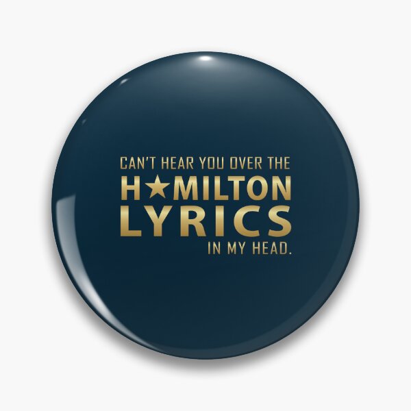 Item preview, Can_t hear you over the Hamilton lyrics in my head designed and sold by fileslye.