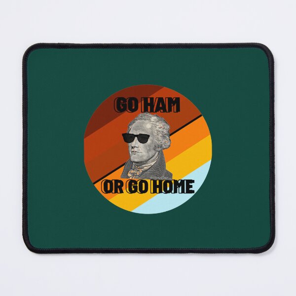 Item preview, Go Ham or Go Home designed and sold by fileslye.