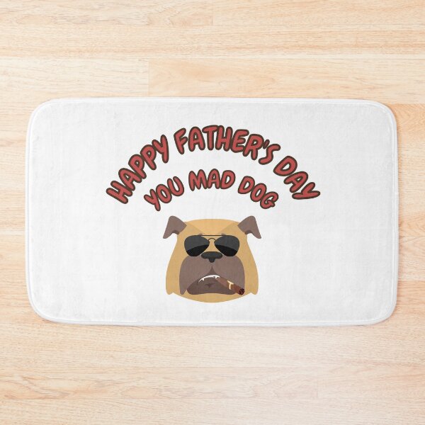 Item preview, Happy Father's Day You Mad Dog designed and sold by DaFkApparel.