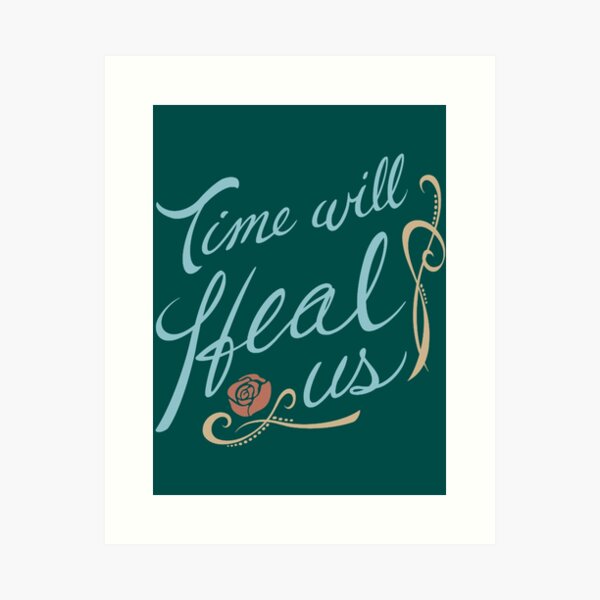 Item preview, Time Will Heal Us designed and sold by LoanApa.