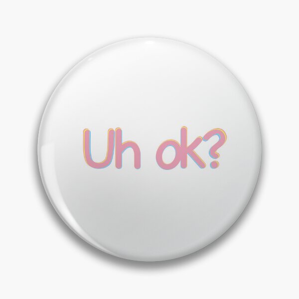 Item preview, Uh ok? designed and sold by deedonutdesigns.