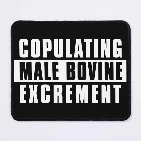 Item preview, Male Bovine Excrement designed and sold by ThomasKadmon.