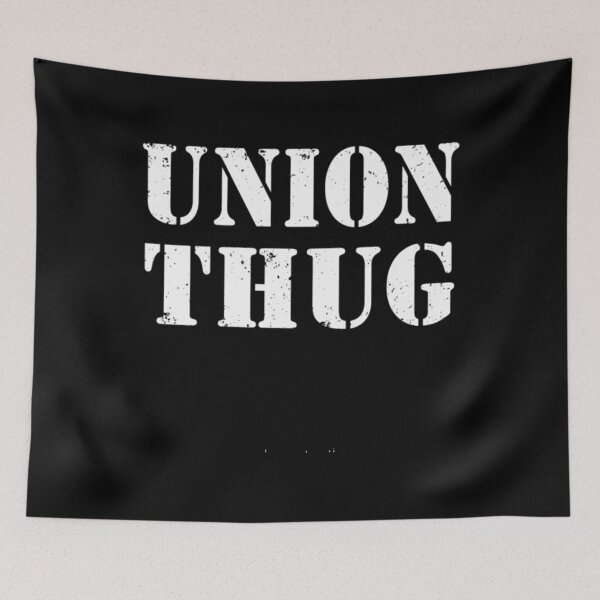 Item preview, Union Strong and Solidarity  - Union Thug   2	 designed and sold by vjhobgqkjv96.