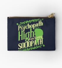 I'm not a Psychopath, I'm a High Functioning Sociopath Studio Pouch