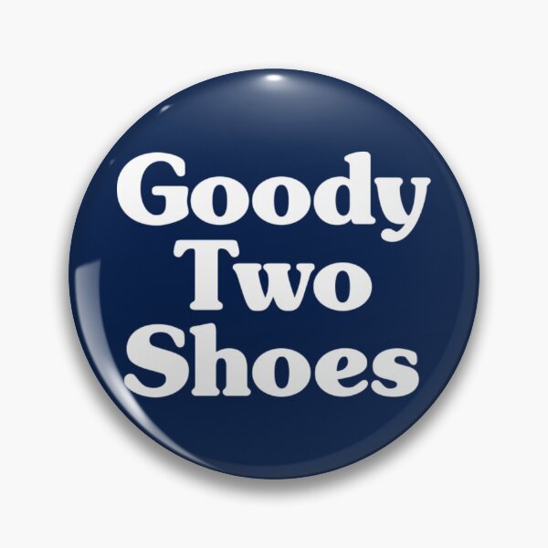 Item preview, Goody Two Shoes30 designed and sold by samuelgom.