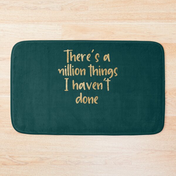 Item preview, Theres a million things I havent done designed and sold by EasyEventIdeaz.