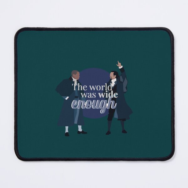 Item preview, The world was wide enough - Hamiltion and Burr designed and sold by EasyEventIdeaz.