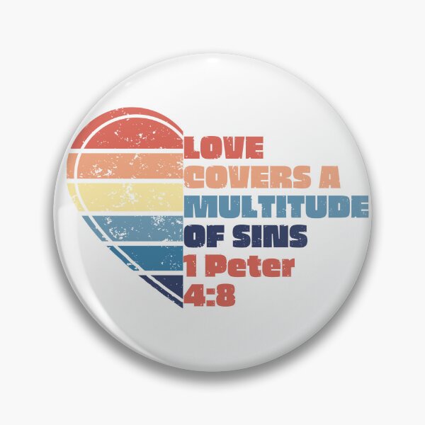 Item preview, Love Covers A Multitude Of Sins 1 Peter 4:8 designed and sold by jutaylor.
