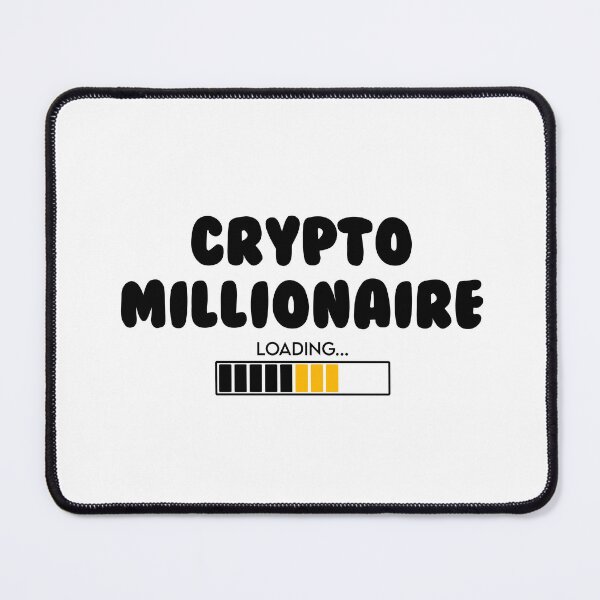 Item preview, Crypto Millionaire Loading designed and sold by DesignsbyTin.