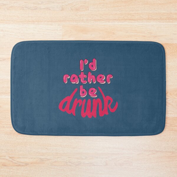 Item preview, i’d rather be drunk designed and sold by IdahoShirtSmite.
