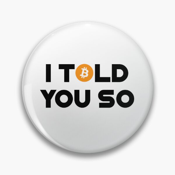 Item preview, I told you so - Funny crypto shirt designed and sold by DesignsbyTin.