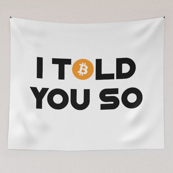 Item preview, I told you so - Funny crypto shirt designed and sold by DesignsbyTin.